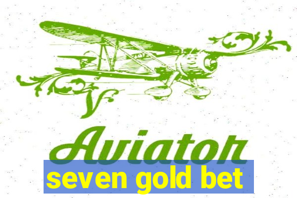 seven gold bet